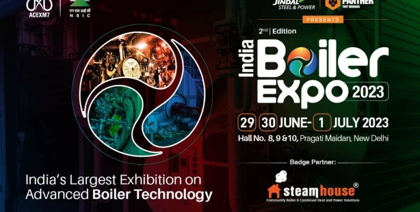 Latest Technological Advancements and Innovations in the Boiler Industry to be showcased at India Boiler Expo 2023