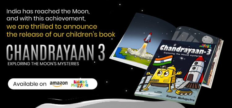 Unveiling Dreams Beyond Earth: “Chandrayaan 3: Exploring the Moon’s Mysteries”