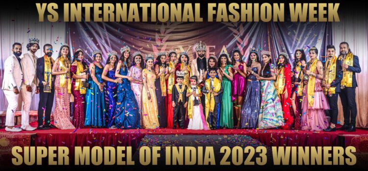 Super Model of India 2023 Winners YIFW : Where Dreams Soar and Stars Emerge