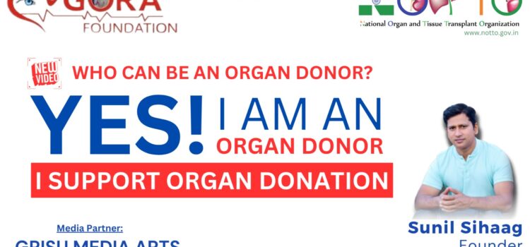 Grisu Media Arts Partners with Gora Foundation to Drive Organ Donation Awareness on National Organ Donation Day; Says Social Activist Sunil Sihaag