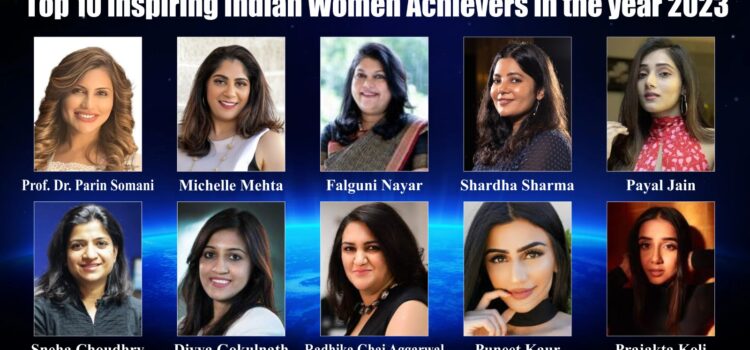 Top 10 inspiring Indian Women Achievers of the year 2023