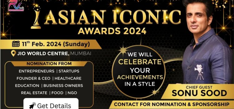 Asian Iconic Awards 2024, Marketing By RV Rising Entertainment. Nominate Your Brand/Business where Excellence Meets Innovation