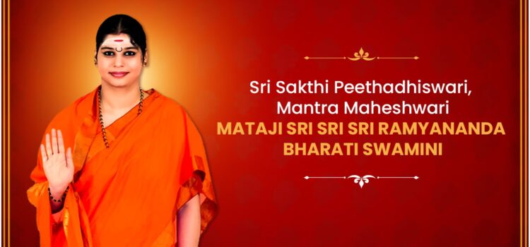 Mathaji Sri Ramyananda Bharati Swamini: Women Empowerment through Dharma & Devotion.
