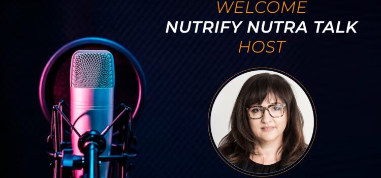 Nutrify Today launches “Nutrihub: The Heart of Nutraceuticals Marketing Success” podcast series on its Nutrifytoday Phone app