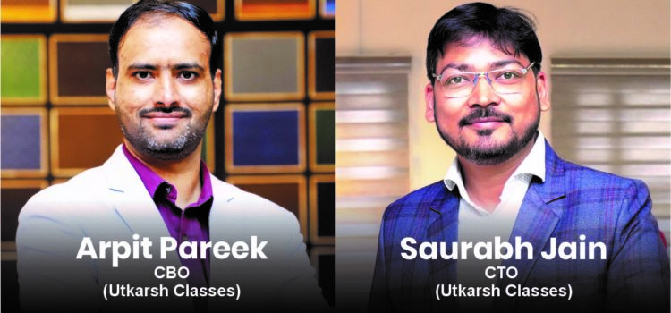 Utkarsh Classes promotes Arpit Pareek as CBO; and Saurabh Jain as CTO 