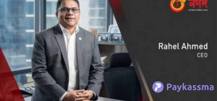 The Partnership of Nagad CEO Rahel Ahmed with Paykassma: Unveiling Unofficial Alliances in Bangladesh’s Payment Landscape
