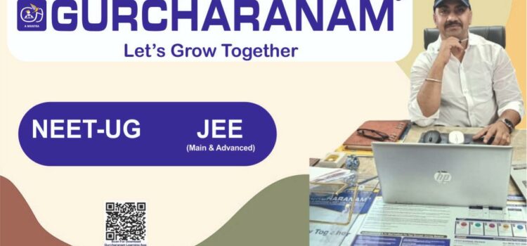 GURCHARANAM KOTA can propel your NEET-UG / JEE-Mains & Advanced success
