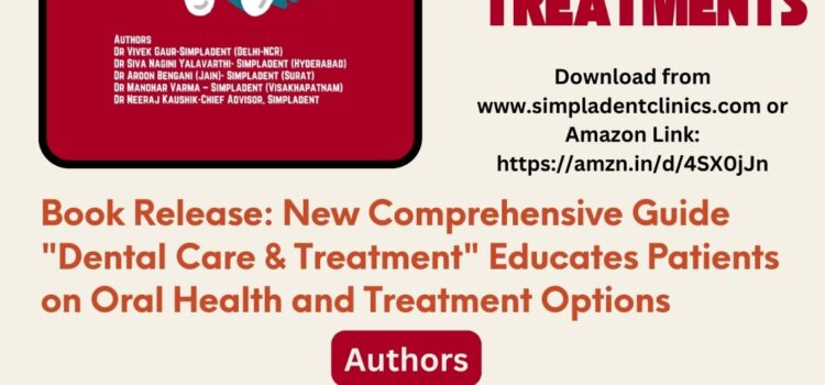 Book Release: New Comprehensive Guide “Dental Care & Treatment” Educates Patients on Oral Health and Treatment Options