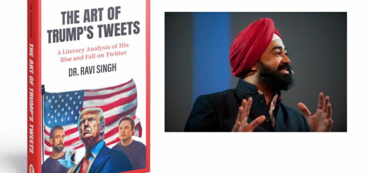15 Years Since Trump’s First Tweet Dr Ravi Singh’s ‘The Art of Trump’s Tweets’ anticipates a social media resurgence by Trump