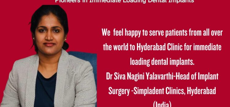 Dr. Siva Nagini Yalavarthi Brings Swift Smiles to Hyderabad with Immediate Loading Implants & other Advance Dental Care Services!