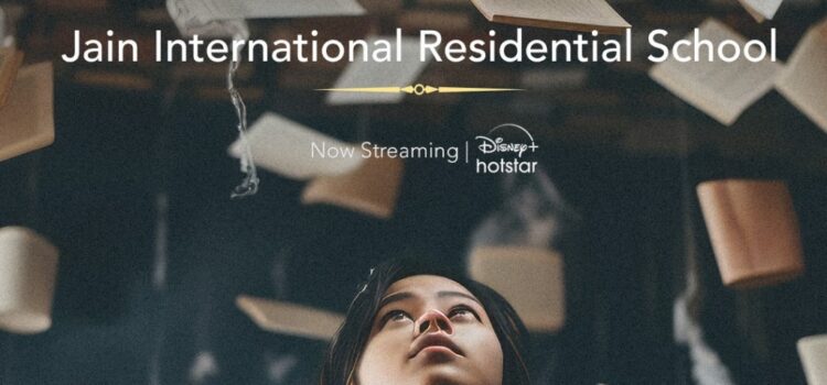 JAIN International Residential School features in Disney+ Hotstar’s Great Indian Residential School Series