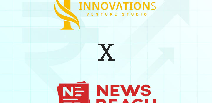 Innovations Venture Studio Invests in NewsReach, India’s Leading PR Tech Platform  
