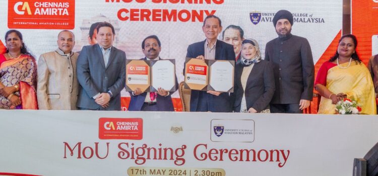 Chennais Amirta International Aviation College Signs MOU With University College of Aviation (UniCAM) ,Malaysia to Offer Study Abroad Program