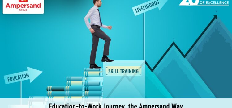 Education-to-Work Journey, the Ampersand Way