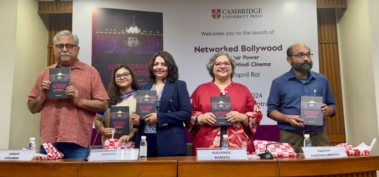 Launch of “Networked Bollywood: How Star Power Globalized Hindi Cinema” by Dr. Swapnil Rai Receives Widespread Acclaim