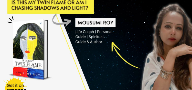 Clever Fox Publishing Presents: “Is This My Twin Flame or Am I Chasing Shadows & Light?” by Mousumi Roy