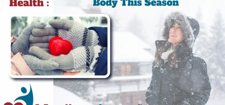 Winter Health: How to Protect Your Heart and Body This Season