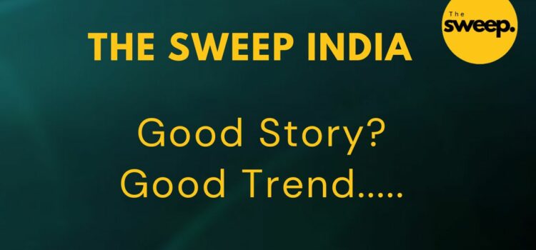 How The Sweep India is Revolutionizing Digital Storytelling ?