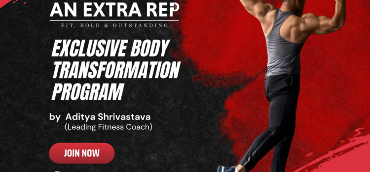 Leading Fitness Coach, Aditya Shrivastava, Opens Slots for Exclusive Body Transformation Program