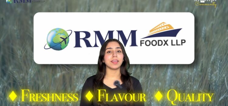 RMM FOODX LLP: Redefining India’s Agro Trade on the Global Stage