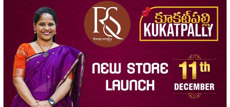 Rangvarsha Sarees Unveils Its Kukatpally Store: A Milestone in Ethnic Fashion