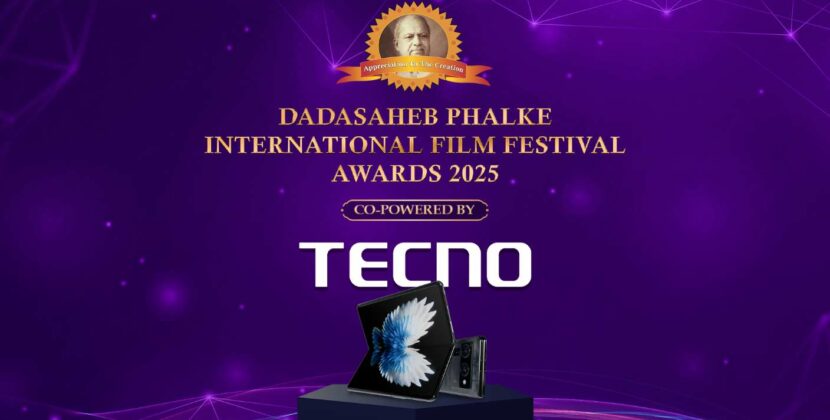 TECNO Redefines Art Through Technology as the ‘Co-Powered By Partner’ for the prestigious Dadasaheb Phalke International Film Festival Awards 2025