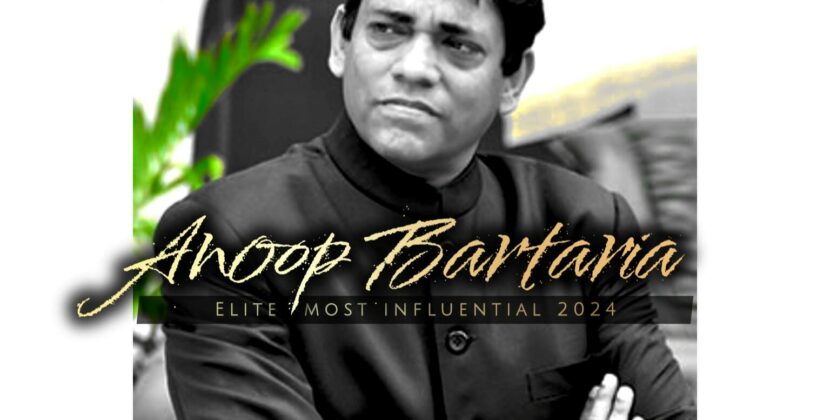 Anoop Bartaria Honored at ELITE Most Influential Indians 2024