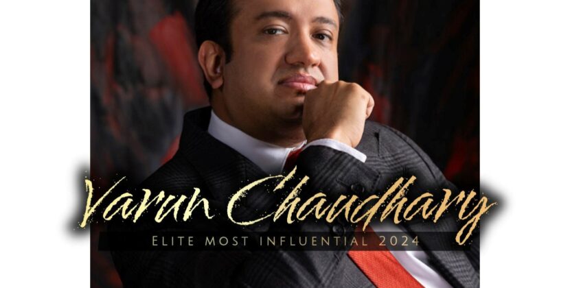 Varun Chaudhary Honored at ELITE Most Influential 2024