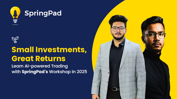 Small Investments, Great Returns: Learn AI-Powered Trading with SpringPad’s Workshop in 2025