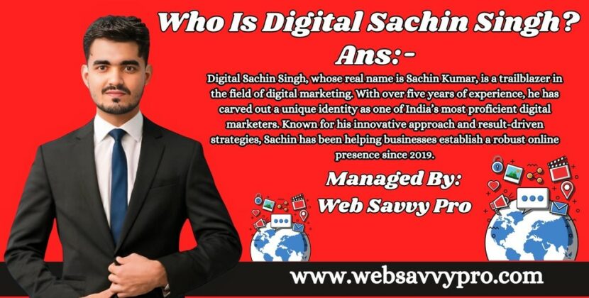 Who is Digital Sachin Singh?