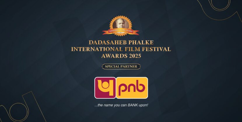 Punjab National Bank Partners with the prestigious Dadasaheb Phalke International Film Festival 2025 as ‘Special Partner’