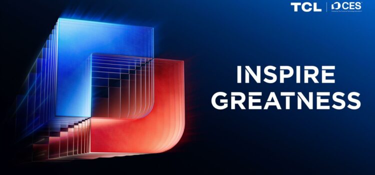 TCL to Inspire Greatness at CES 2025 with its Latest Products and Innovations
