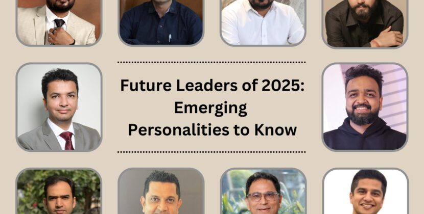 Future Leaders of 2025: Emerging Personalities to Know