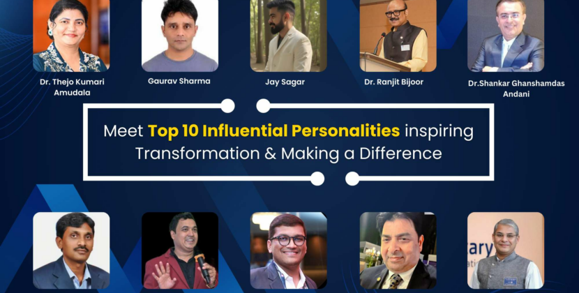 Meet Top 10 Influential Personalities inspiring Transformation & Making a Difference