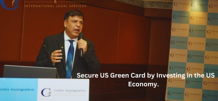 Secure US Green Card by Investing in the US Economy.