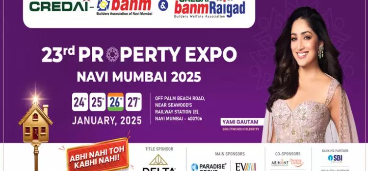 23rd Navi Mumbai Property Expo 2025: Starting 24th January At Seawoods, Navi Mumbai