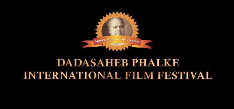 Dadasaheb Phalke International Film Festival: Celebrating the Legacy of Indian Cinema