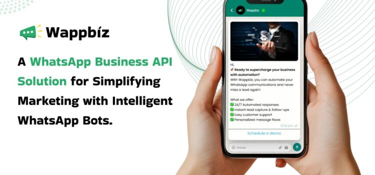 WappBiz: A WhatsApp business API Solution for Simplifying Marketing with Intelligent WhatsApp Bots is Transforming the Landscape of Online Businesses