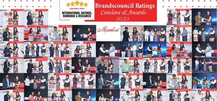 BRANDSCOUNCIL RATINGS CONCLAVE & AWARDS 2023 HELD SUCCESFULLY IN MUMBAI, INDIA.