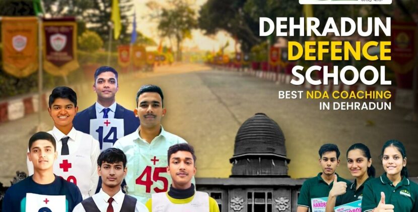 Dehradun Defence School: The Best NDA Coaching in Dehradun