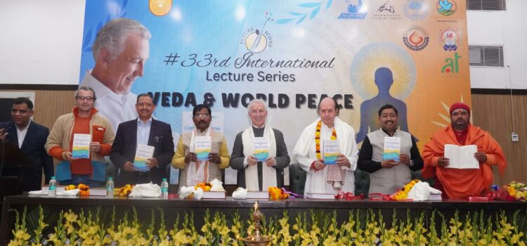 33rd International Lecture Series on Veda & World Peace Illuminates New Delhi