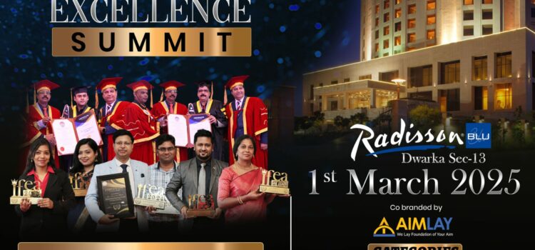 Aimlay and AAAR Join Hands to Honor Visionaries at the Global Excellence Summit 2025 on March 01, 2025, at Radisson Blu, Dwarka