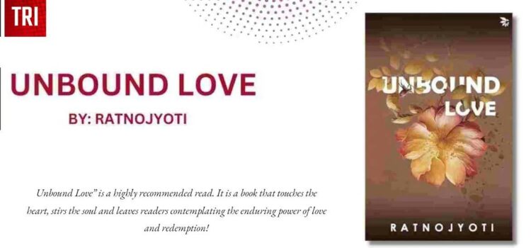 Unbound Love by Ratno Jyoti – Book Review