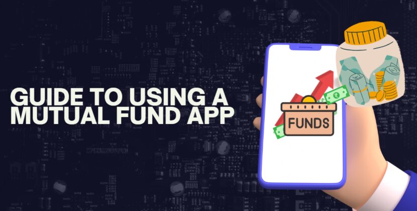 A Guide to Using a Mutual Fund App Effectively