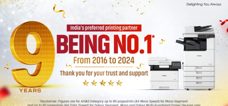 Canon India Upholds No.1 Market Share for 9 Consecutive Years in the Laser Multifunctional Devices Segment
