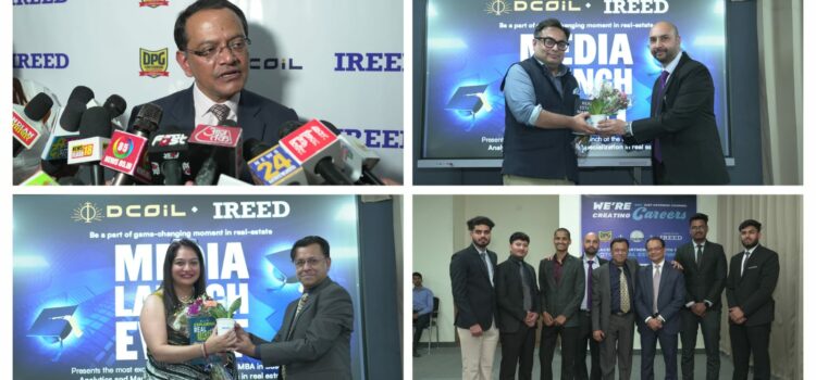 MBA in Real Estate Officially Launched by IREED Academy and DCOIL