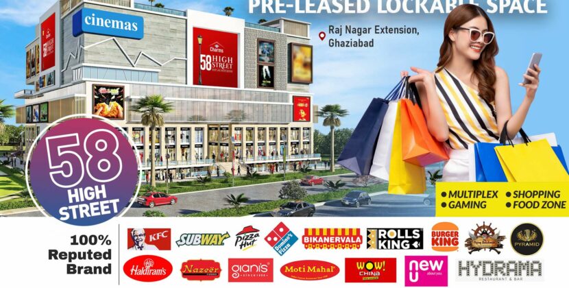 Invest in 58 High Street: A Landmark Commercial Hub by Charms India in Ghaziabad Raj Nagar Extension – A Hub of Multiplex, Gaming, Shopping and Food Zone