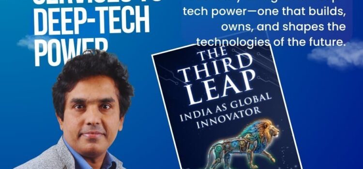 Gokul Kartha’s The Third Leap: A Vision for India’s Rise as a Global Deep-Tech Power