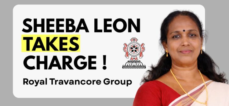 Sheeba Leon Takes Charge of Royal Travancore Group, Marking a New Era of Structured Growth and Responsible Leadership